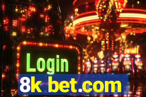 8k bet.com