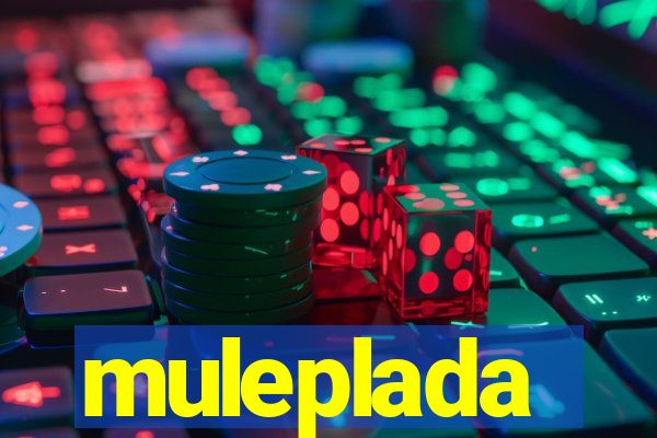 muleplada