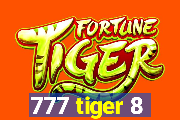 777 tiger 8