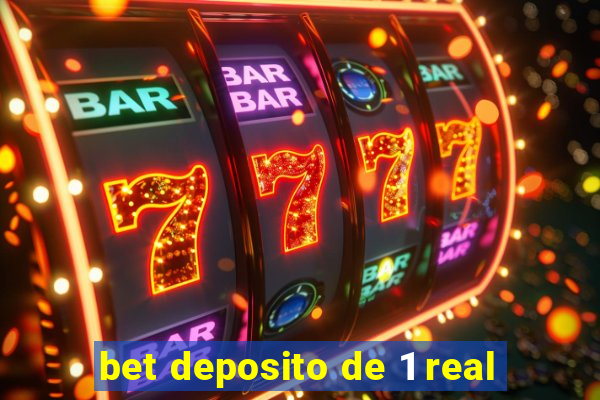 bet deposito de 1 real