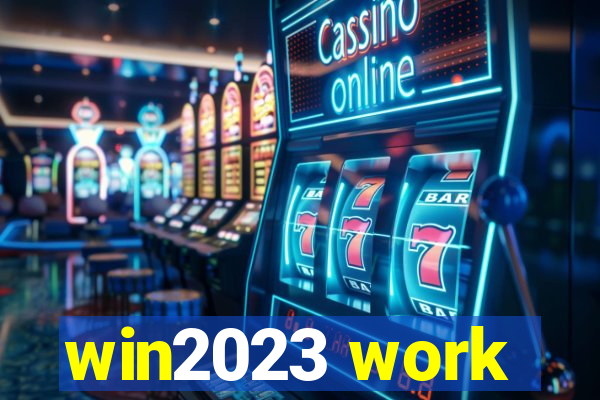 win2023 work