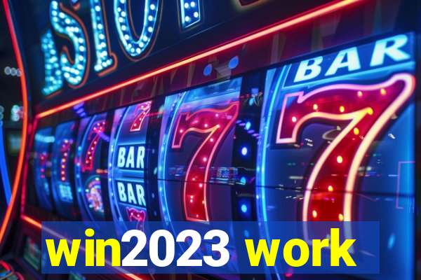 win2023 work