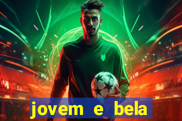 jovem e bela dublado download