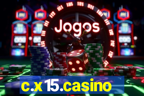 c.x15.casino