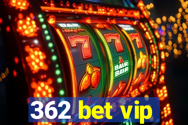 362 bet vip