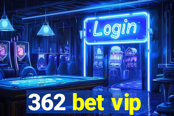 362 bet vip