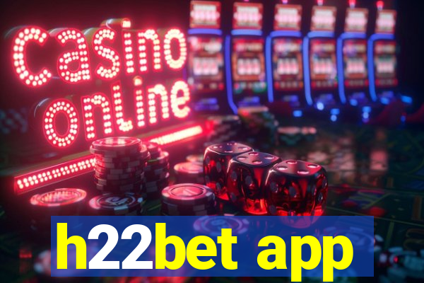 h22bet app