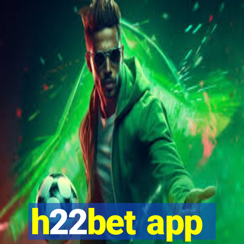 h22bet app