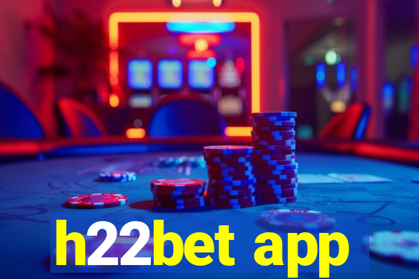 h22bet app