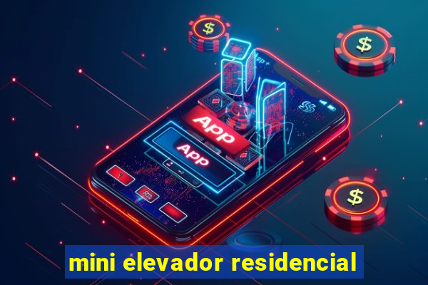 mini elevador residencial