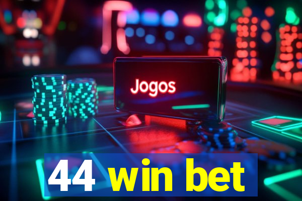 44 win bet