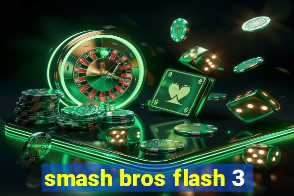 smash bros flash 3