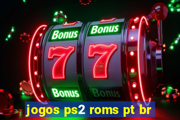 jogos ps2 roms pt br