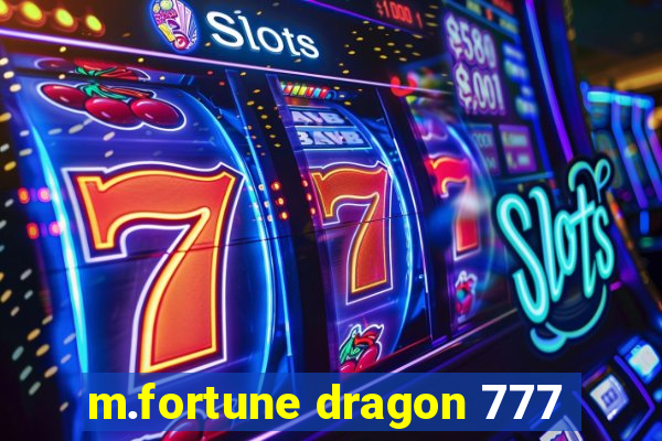 m.fortune dragon 777