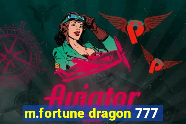 m.fortune dragon 777