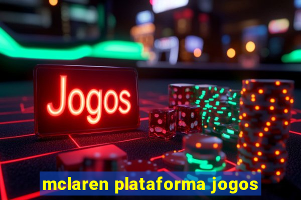 mclaren plataforma jogos