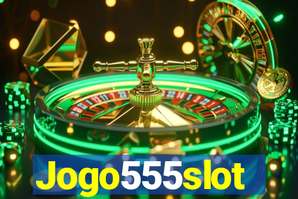 Jogo555slot