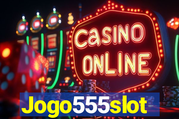 Jogo555slot