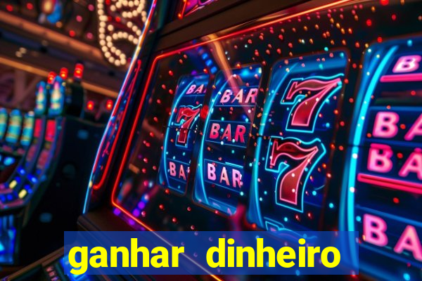 ganhar dinheiro online jogando