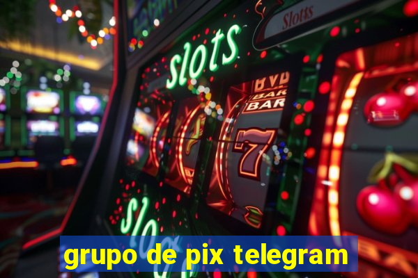 grupo de pix telegram