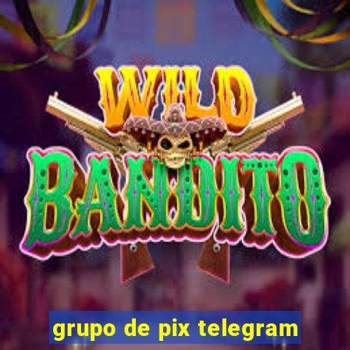 grupo de pix telegram