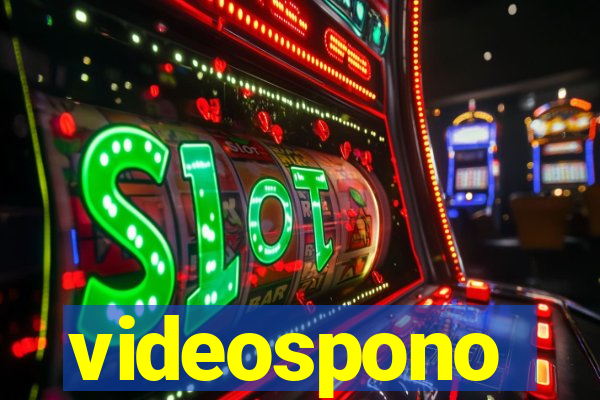 videospono