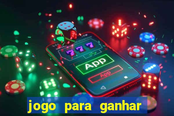 jogo para ganhar dinheiro de verdade sem depositar