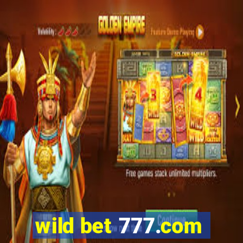 wild bet 777.com