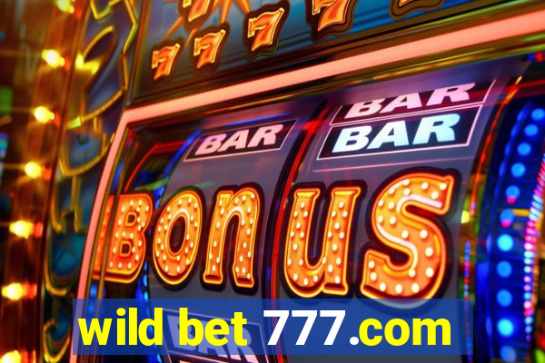 wild bet 777.com