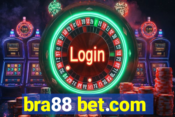 bra88 bet.com