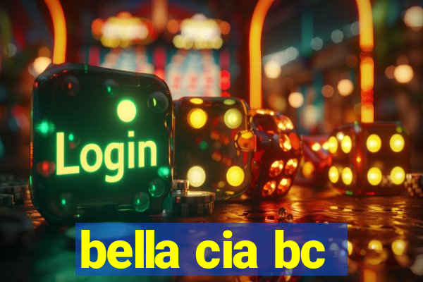 bella cia bc