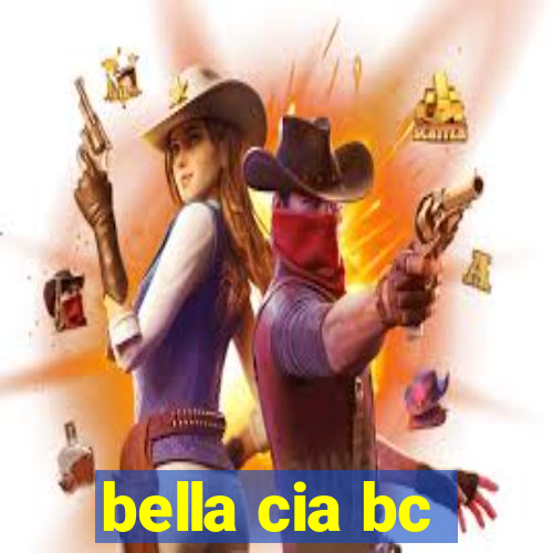 bella cia bc