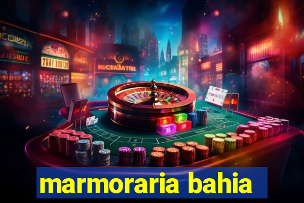 marmoraria bahia