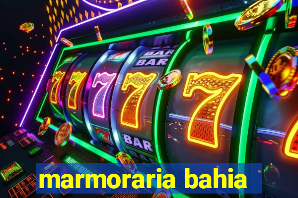 marmoraria bahia