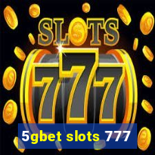 5gbet slots 777