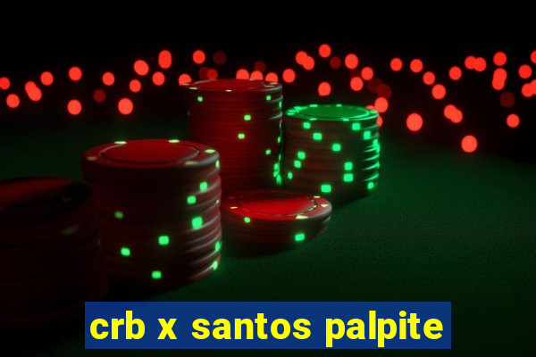 crb x santos palpite