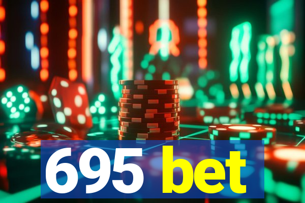 695 bet