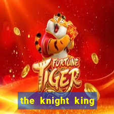 the knight king who returned with a god wiki