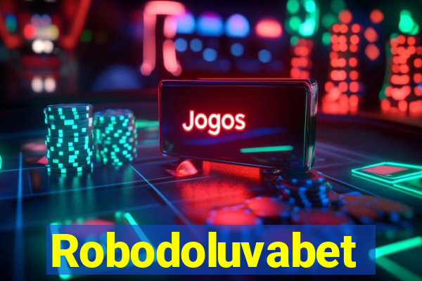 Robodoluvabet