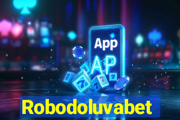 Robodoluvabet