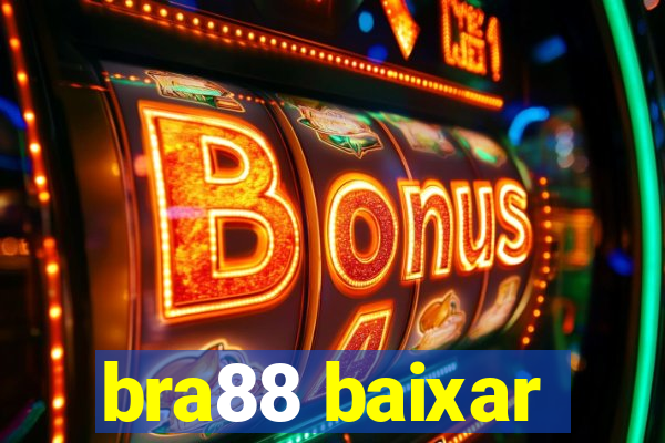 bra88 baixar