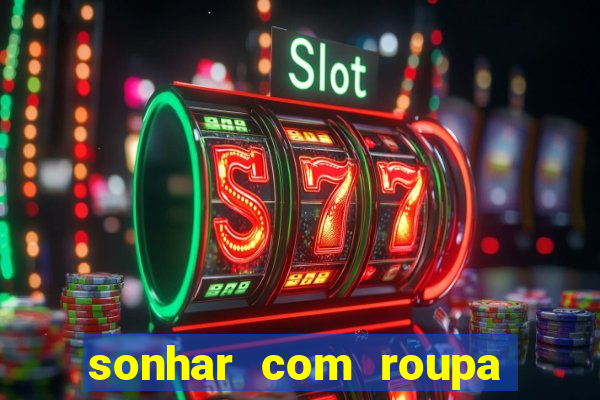 sonhar com roupa íntima feminina