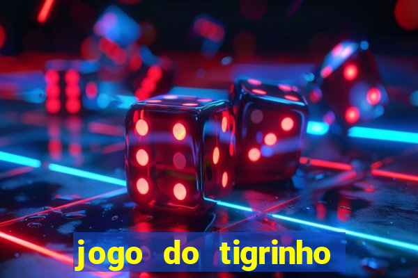 jogo do tigrinho oficial como jogar