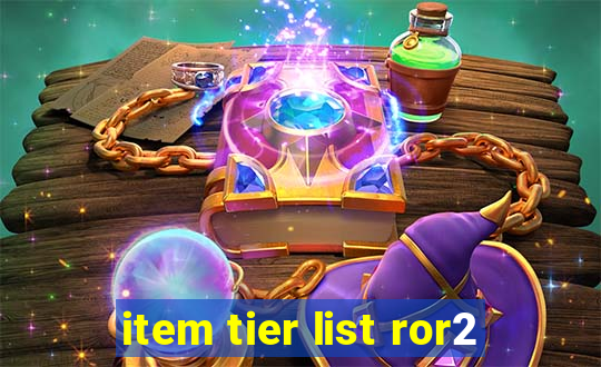 item tier list ror2