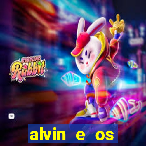 alvin e os esquilos 3 filme completo dublado