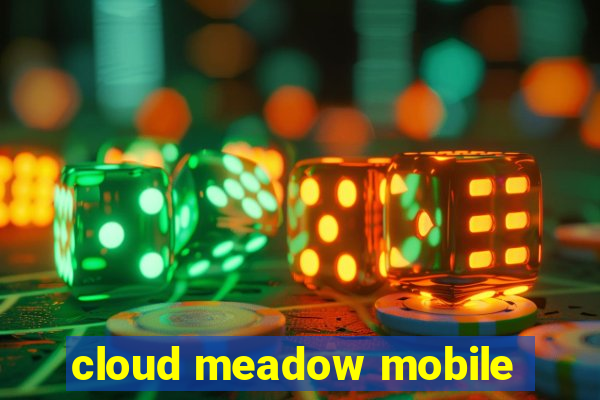 cloud meadow mobile