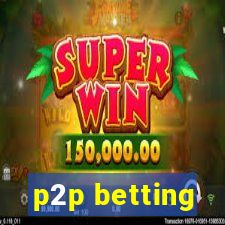 p2p betting