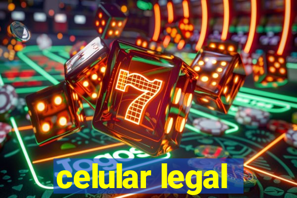 celular legal