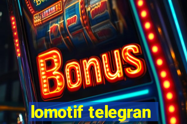 lomotif telegran