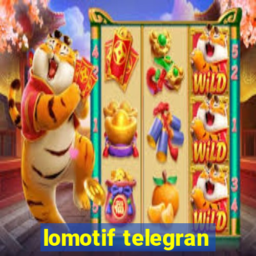 lomotif telegran